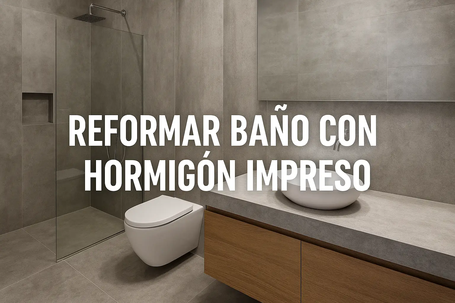 Baño moderno reformado con hormigón impreso en suelos y paredes